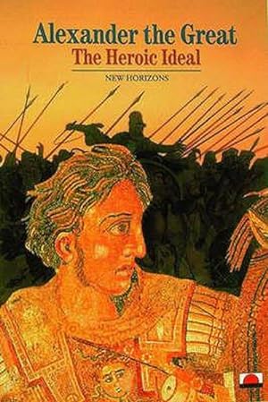 Immagine del venditore per Alexander the Great : The Heroic Ideal venduto da Smartbuy