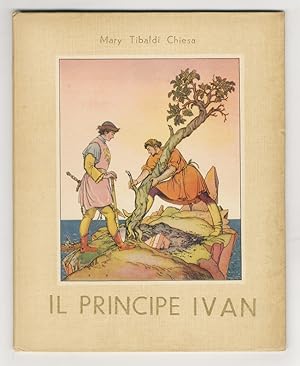 Bild des Verkufers fr Il principe Ivan. Illustrato da Vsevolode Niclin [Nicouline]. zum Verkauf von Libreria Oreste Gozzini snc