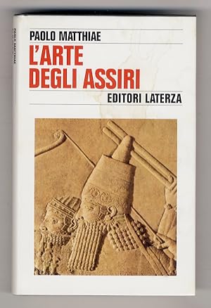 L'arte degli Assiri. Cultura e forma del rilievo storico.