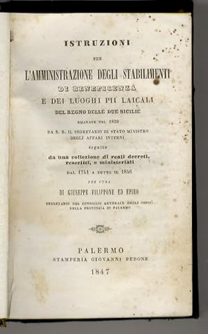 Istruzioni per l'amministrazione degli stabilimenti di beneficenza e de' luoghi pii laicali del R...