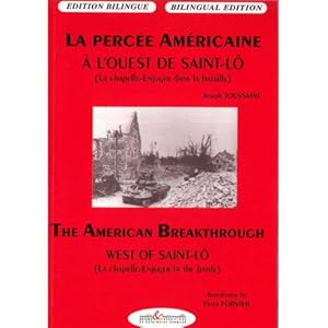 La Percée Américaine à l'Ouest de Saint-Lô ( La Chapelle-Enjuger dans la Bataille ) /// The Ameri...