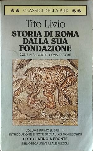 Storia di Roma dalla sua fondazione. Testo latino a fronte. Libri 1-2 (Vol. 1)