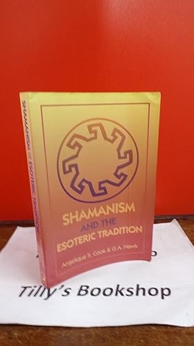Shamanism and the Esoteric Tradition (Llewellyn's New Worlds Spirituality Series)