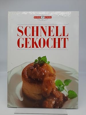 Schnell gekocht