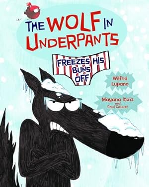 Bild des Verkufers fr The Wolf in Underpants Freezes His Buns Off by Lupano, Wilfrid [Paperback ] zum Verkauf von booksXpress