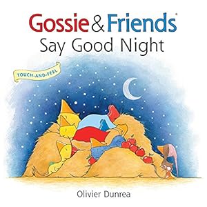 Imagen del vendedor de Gossie & Friends Say Good Night by Dunrea, Olivier [Board book ] a la venta por booksXpress