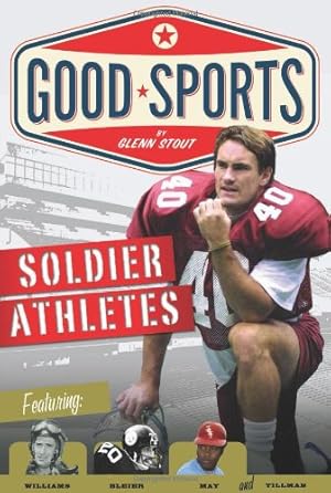 Seller image for Soldier Athletes: Doing Their Duty (Good Sports (Paperback)) by Stout, Vice President and Executive Director of the International Water Resources Association Professor of Water Resources Glenn [Paperback ] for sale by booksXpress