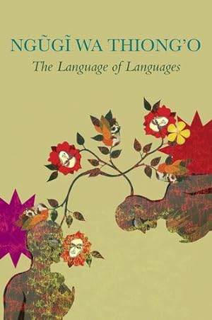 Imagen del vendedor de The Language of Languages (The Africa List) by Wa Thiongâ  O, Ngugi [Hardcover ] a la venta por booksXpress