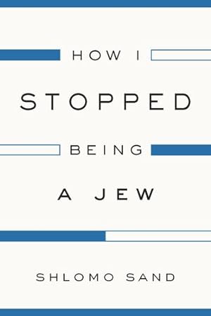Seller image for How I Stopped Being a Jew by Sand, Shlomo [Paperback ] for sale by booksXpress