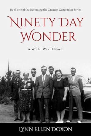 Immagine del venditore per Ninety Day Wonder (1) (Becoming the Greatest Generation) by Doxon, Lynn Ellen [Paperback ] venduto da booksXpress