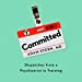 Seller image for Committed: Dispatches from a Psychiatrist in Training [Soft Cover ] for sale by booksXpress