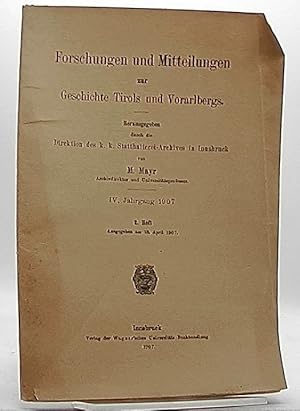 Forschungen und Mitteilungen zur Geschichte Tirols und Vorarlbergs. IV.Jahrgang 1907 2.Heft.