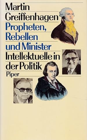 Bild des Verkufers fr Propheten, Rebellen und Minister: Intellektuelle in d. Politik. zum Verkauf von Fundus-Online GbR Borkert Schwarz Zerfa