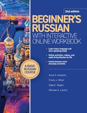 Seller image for Beginner's Russian With Interactive Online Workbook by Kudyma, Anna S., Miller, Frank J., Kagan, Olga E., Lavery, Michael A. [Paperback ] for sale by booksXpress