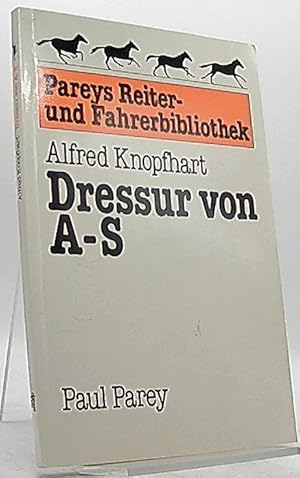 Imagen del vendedor de Dressur von A - S. Mit 80 Abb. von Marianne Merz / Pareys Reiter- und Fahrerbibliothek a la venta por Antiquariat Unterberger