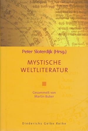 Seller image for Mystische Weltliteratur. Gesammelt von Martin Buber / Diederichs gelbe Reihe. for sale by Fundus-Online GbR Borkert Schwarz Zerfa