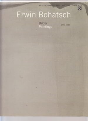 Erwin Bohatsch : Bilder 1990 - 1999. ( Mit SIGNIERTER, handschriftlicher Beilage ). Museum Modern...