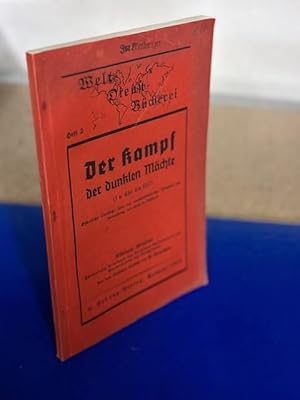 Der Kampf der dunklen Mächte (1 u. Chr. bis 1917)