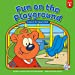 Bild des Verkufers fr Fun on the Playground (Bear Essential Readers, Level 1) [No Binding ] zum Verkauf von booksXpress