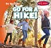 Seller image for Go for a Hike! (Go Outside!) [Soft Cover ] for sale by booksXpress