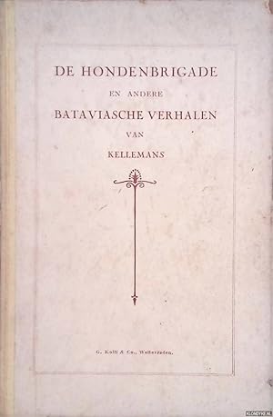 Seller image for De hondenbrigade en andere Bataviasche verhalen for sale by Klondyke