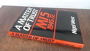 Image du vendeur pour A Matter of Trust: MI5, 1945-72 mis en vente par BoundlessBookstore