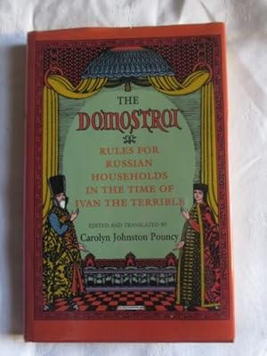 The "Domostroi": Rules for Russian Households in the Time of Ivan the Terrible