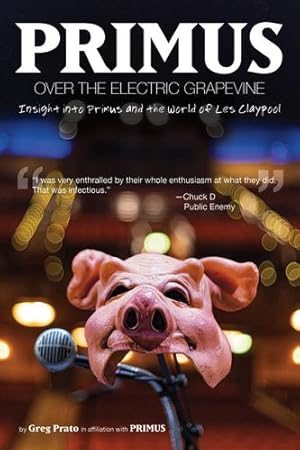 Immagine del venditore per Primus, Over the Electric Grapevine: Insight into Primus and the World of Les Claypool by Primus, Prato, Greg [Paperback ] venduto da booksXpress