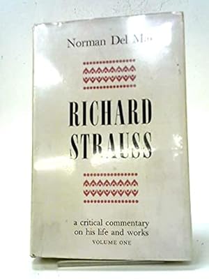 Bild des Verkufers fr Richard Strauss a critical commentary on his Life and Work Volume One zum Verkauf von WeBuyBooks