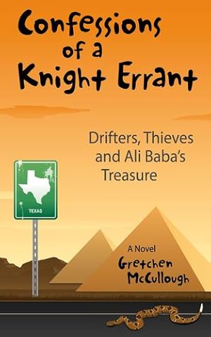Seller image for Confessions of a Knight Errant: Drifters, Thieves, and Ali Baba's Treasure by McCullough, Gretchen [Paperback ] for sale by booksXpress