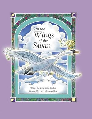 Seller image for On the Wings of the Swan (The Treasury of the Lost Scrolls) by Gulla MA, Rosemarie [Paperback ] for sale by booksXpress