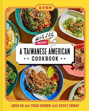 Seller image for Win Son Presents a Taiwanese American Cookbook by Ku, Josh, Brown, Trigg, Erway, Cathy [Hardcover ] for sale by booksXpress
