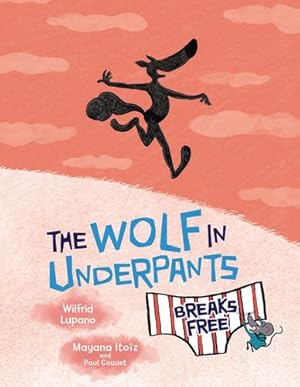Bild des Verkufers fr The Wolf in Underpants Breaks Free by Lupano, Wilfrid [Paperback ] zum Verkauf von booksXpress