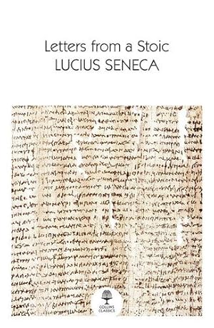 Immagine del venditore per Letters from a Stoic (Collins Classics) by Seneca, Lucius [Paperback ] venduto da booksXpress