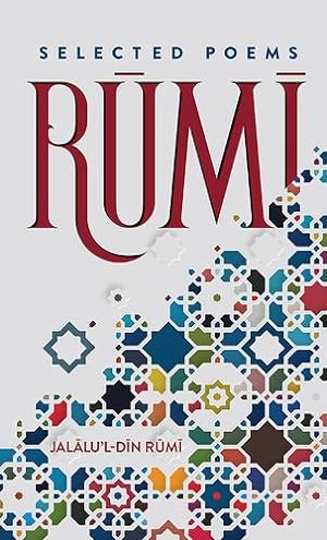 Imagen del vendedor de Rumi: Selected Poems by Rumi, Jalaluâ  l-Din [Hardcover ] a la venta por booksXpress