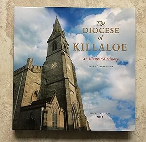 Seller image for The Diocese of Killaloe - An Illustrated History - Special Edition 2011 for sale by Joe Collins Rare Books