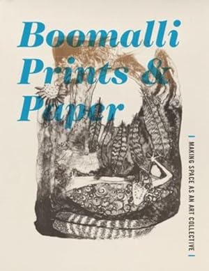 Seller image for Boomalli Prints and Paper: Making Space as an Art Collective [Paperback ] for sale by booksXpress