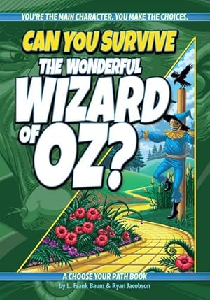 Seller image for Can You Survive the Wonderful Wizard of Oz?: A Choose Your Path Book (Interactive Classic Literature) by Jacobson, Ryan [Hardcover ] for sale by booksXpress