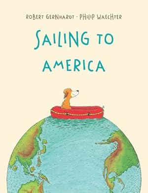 Seller image for Sailing to America by Gernhardt, Robert [Paperback ] for sale by booksXpress