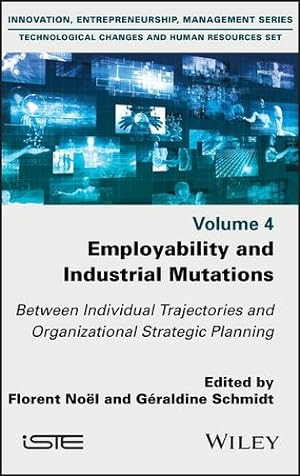 Seller image for Employability and Industrial Mutations: Between Individual Trajectories and Organizational Strategic Planning [Hardcover ] for sale by booksXpress