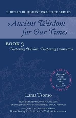 Bild des Verkufers fr Deepening Wisdom, Deepening Connection (Ancient Wisdom for Our Times Tibetan Buddhist Practice Series) by Tsomo, Lama [Paperback ] zum Verkauf von booksXpress