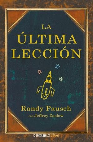 Seller image for La ºltima lecci³n / The Last Lecture (Spanish Edition) by Pausch, Randy, Zaslow, Jeffrey [Mass Market Paperback ] for sale by booksXpress