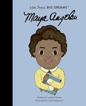 Seller image for Maya Angelou (Volume 4) (Little People, BIG DREAMS) by Kaiser, Lisbeth [Paperback ] for sale by booksXpress