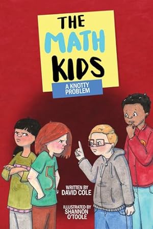 Seller image for A Knotty Problem (Volume 7) (The Math Kids, 7) by Cole, David [Paperback ] for sale by booksXpress