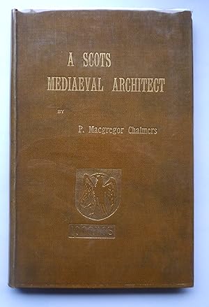 A Scots Mediaeval Architect.