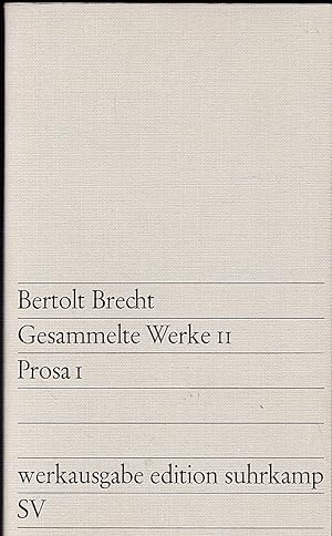 Seller image for Gesammelte Werke 11, Prosa 1 for sale by Versandantiquariat Karin Dykes