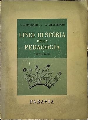 Linee di storia della pedagogia. Volume Primo