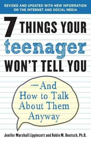 Seller image for 7 Things Your Teenager Won't Tell You : And How To Talk About Them Anyway for sale by GreatBookPricesUK