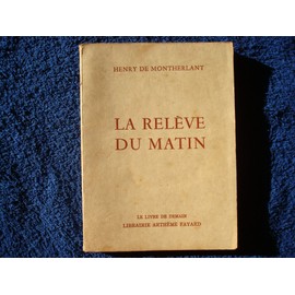 Seller image for La relve du matin Montherlant 2023-156 Arthme Fayard Correct XX for sale by Des livres et nous