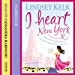 Immagine del venditore per I Heart New York: The I Heart Series, book 1 (I Heart Series, 1) [No Binding ] venduto da booksXpress